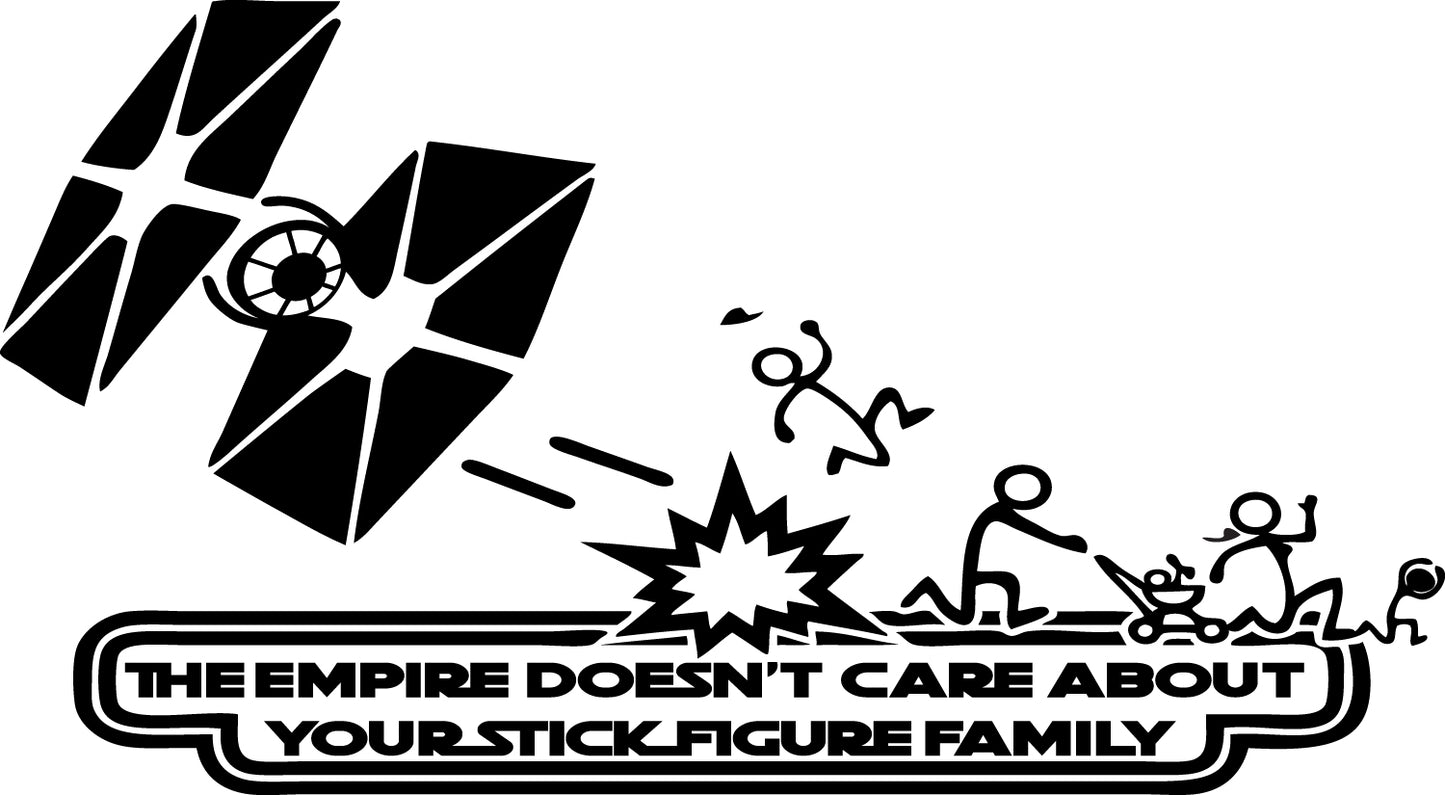Custom Die-Cut "The Empire Doesn't Care About Your Stick Figure Family Tie Fighter" Decal Sticker Graphics For Car, Laptop, Windows, Glass
