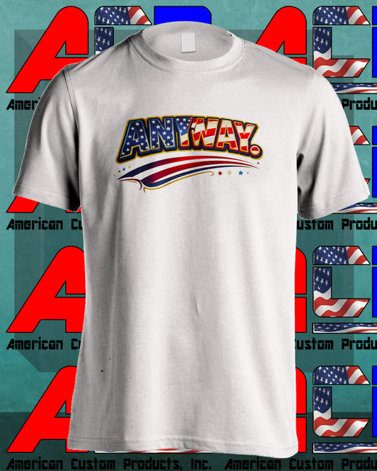 Anyway..... Men's And Women's Tee Shirt Your News In Under 2 Minutes